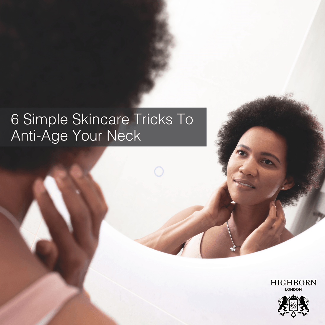 6 Simple Skincare Tricks To Anti-Age Your Neck