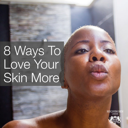 8 Of The Best Ways To Love Your Fabulous Skin