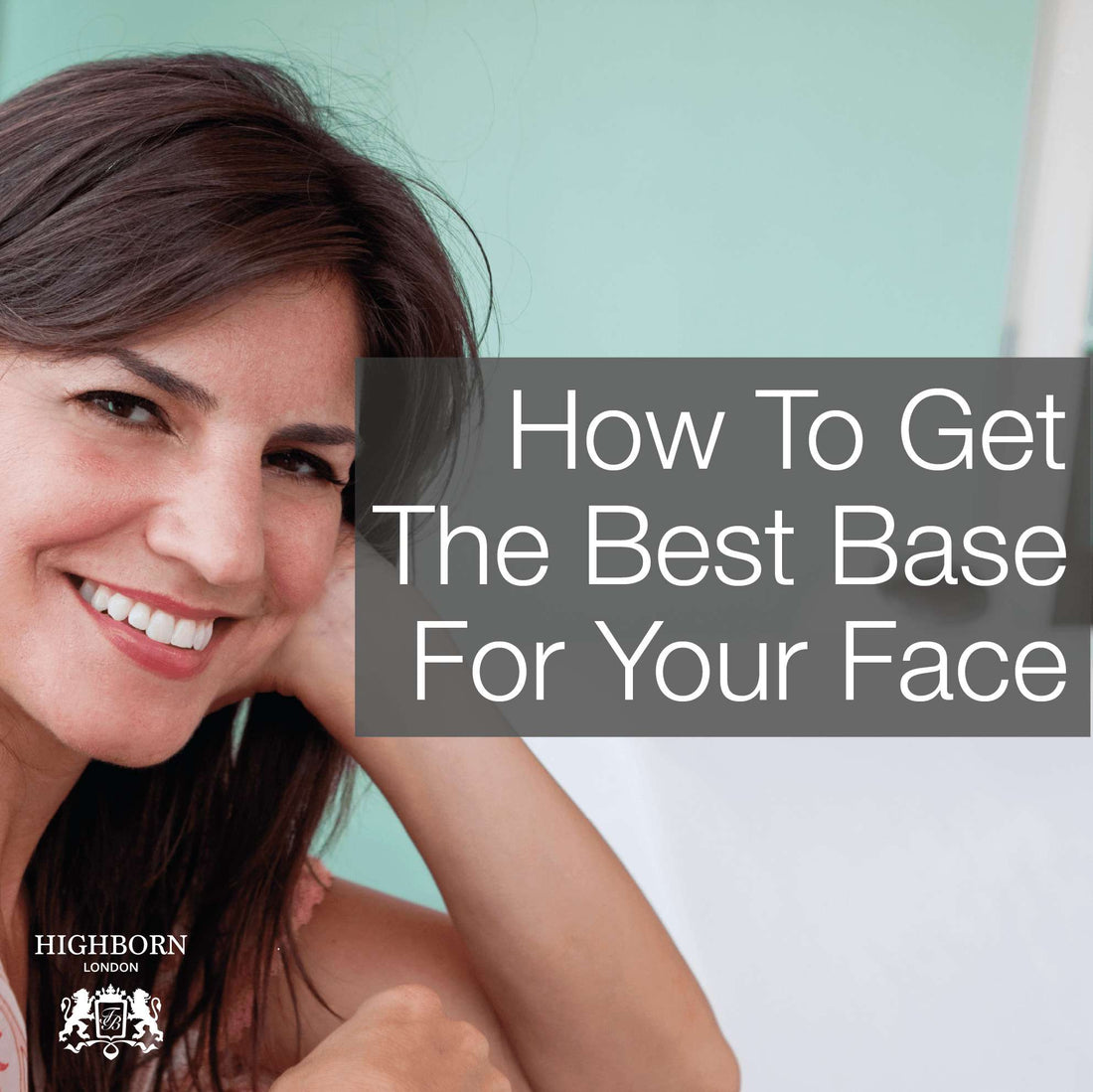 How To Get The Best Base For Flawlessly Natural Make-Up