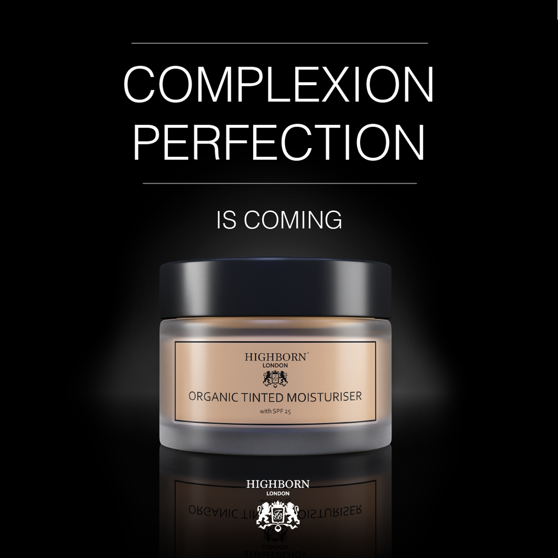Instant complexion perfection...our NEWEST ORGANIC HIGHBORN!