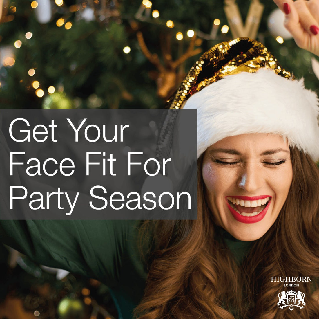 How To Get Your Face Fit For The Party Season