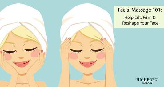 Facial Massage 101: Help Lift, Firm and Reshape Your Face