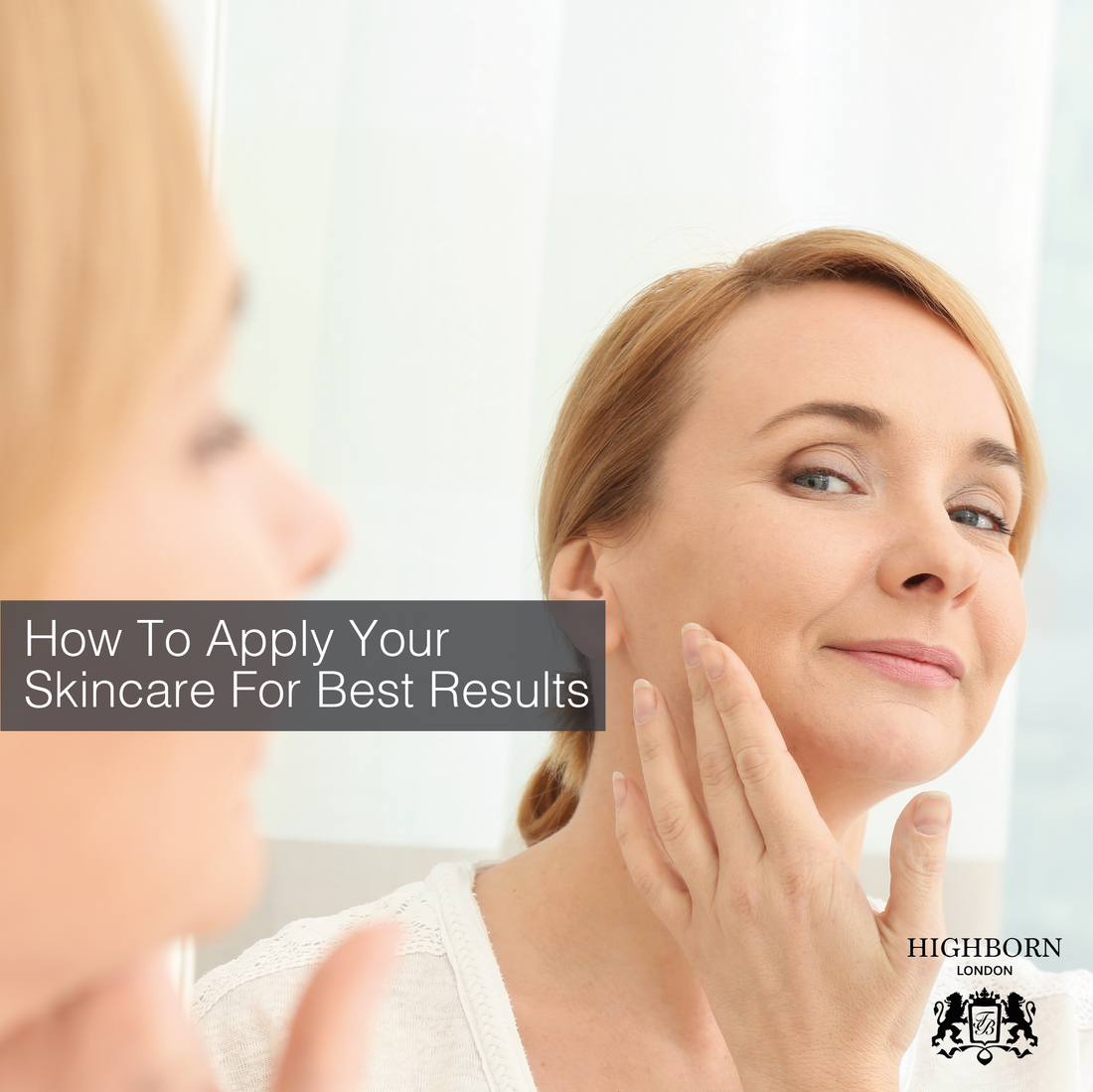 How To Apply Your Skincare For The Ultimate Results