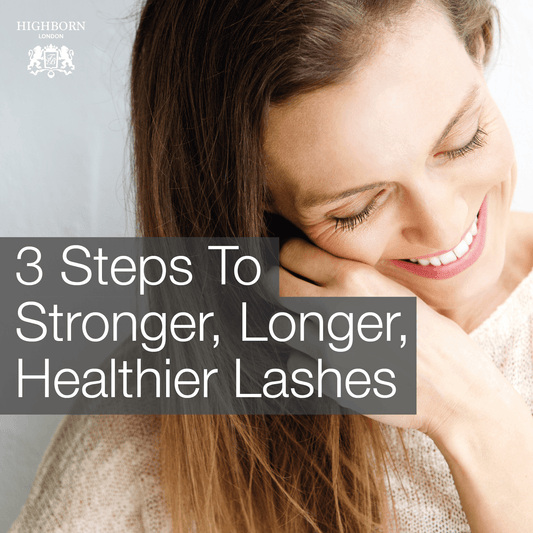 3 Steps To Stronger, Longer, Healthier Lashes