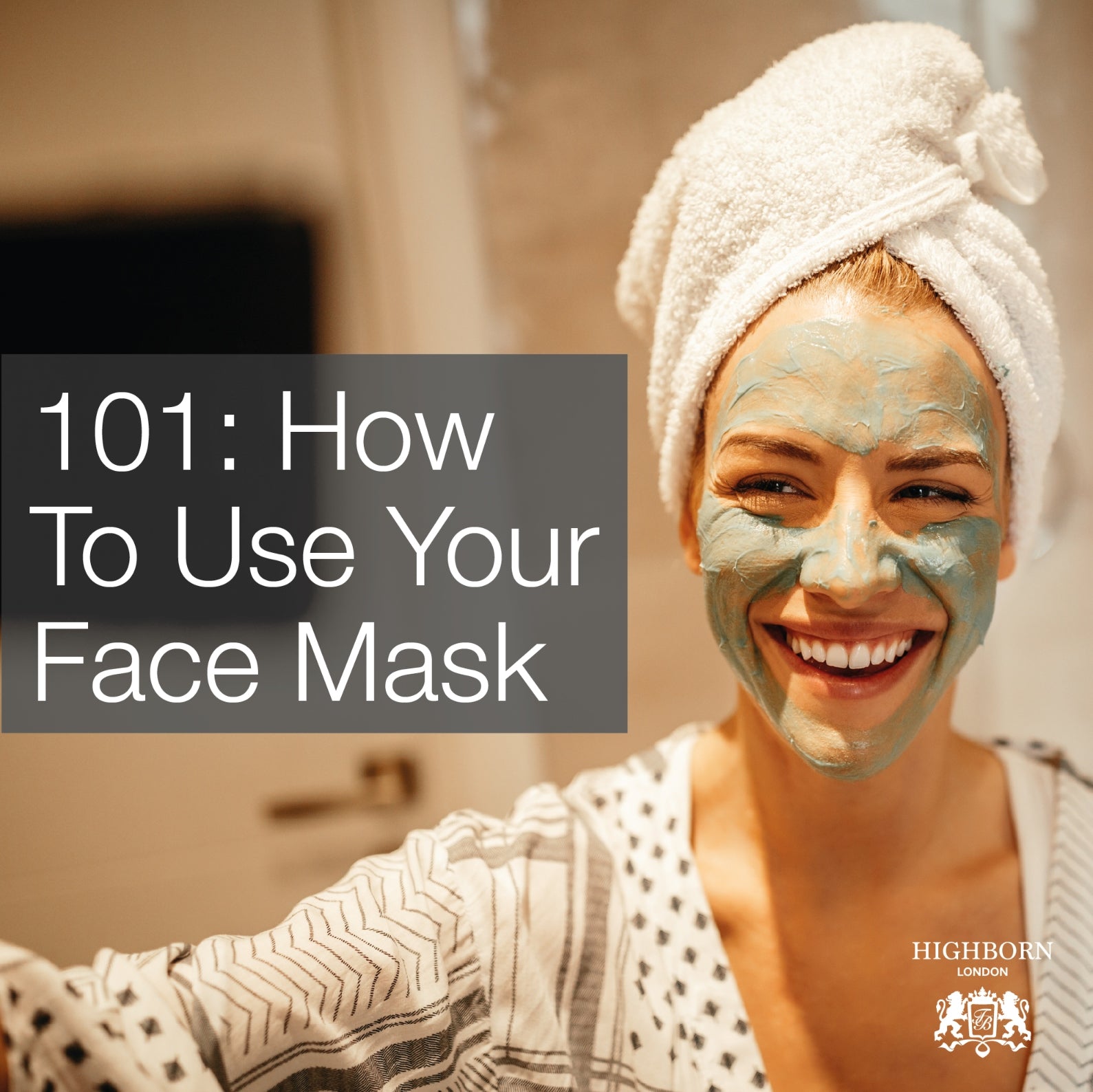 For Masking Masking 101: How To Get The Absolute Best From Your Face Mask ...