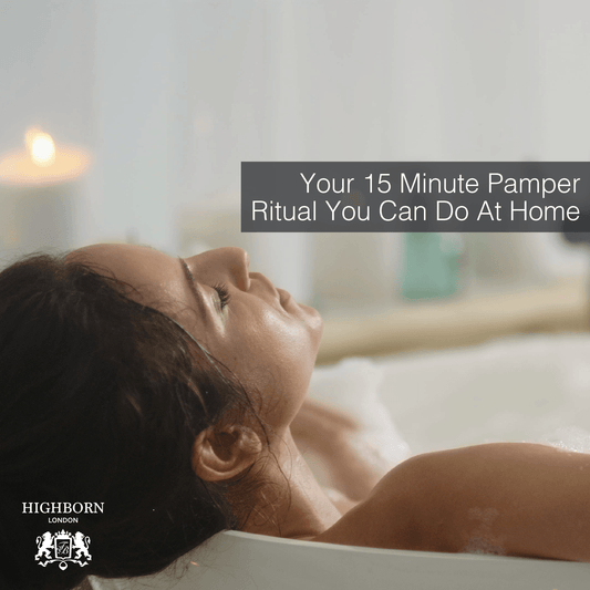 Your 15 Minute HIGHBORN Pamper Ritual ... All In Your Own Home