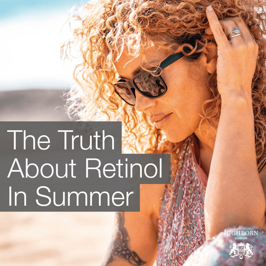 The Truth About Retinol In Summer